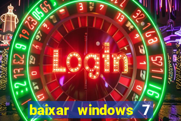 baixar windows 7 ultimate 64 bits com todos os drivers